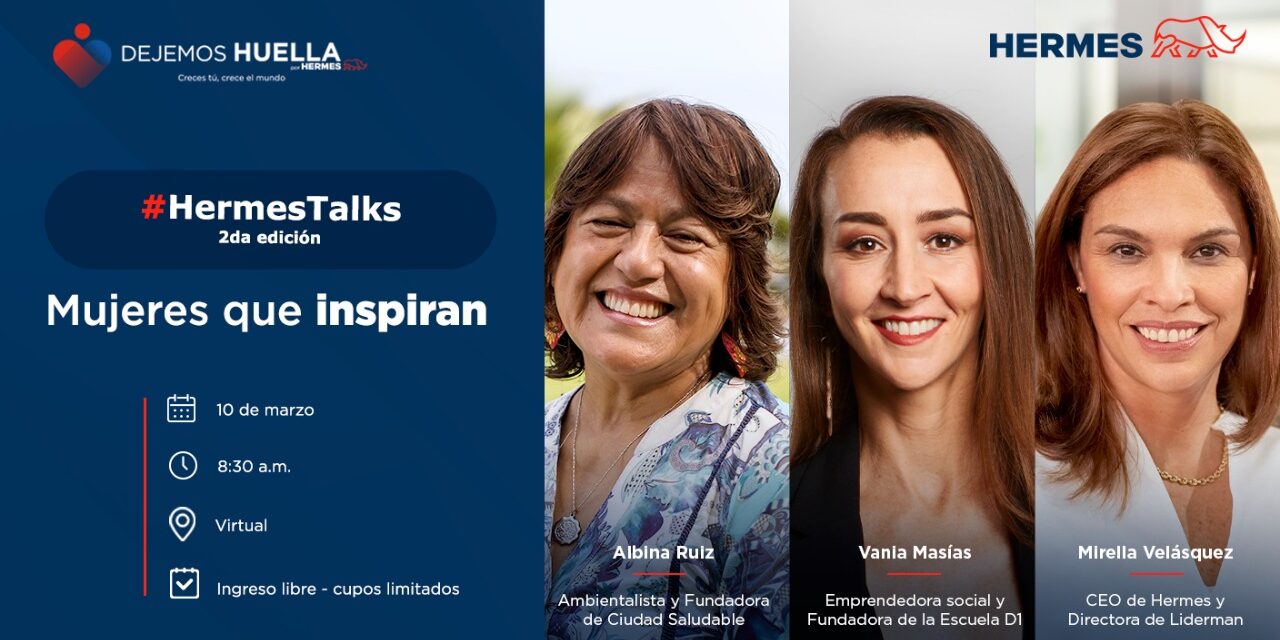 Tres mujeres de éxito compartirán sus historias en la segunda edición de #HermesTalks