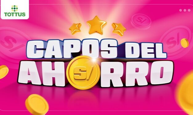 Tottus refuerza su campaña Los Capos del Ahorro: estrategia omnicanal y diversificación de perfiles para conectar precios bajos con nuevas decisiones de consumo